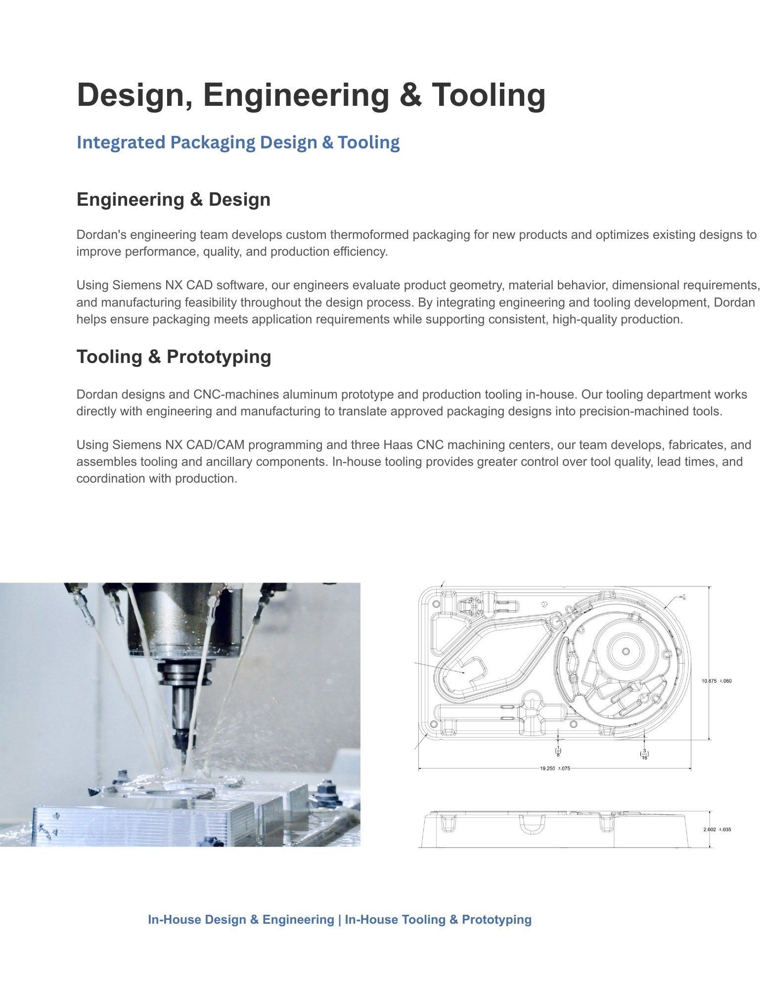 In-house engineering and CNC tooling